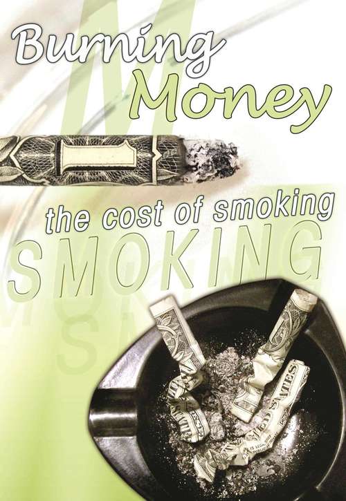 Book cover of Burning Money: The Cost of Smoking