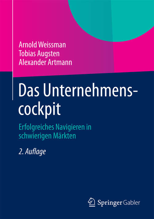 Book cover of Das Unternehmenscockpit: Erfolgreiches Navigieren in schwierigen Märkten