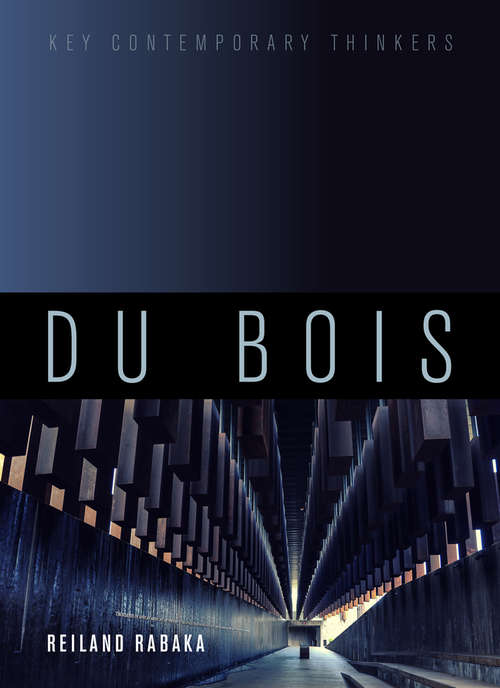 Book cover of Du Bois: A Critical Introduction (Key Contemporary Thinkers)