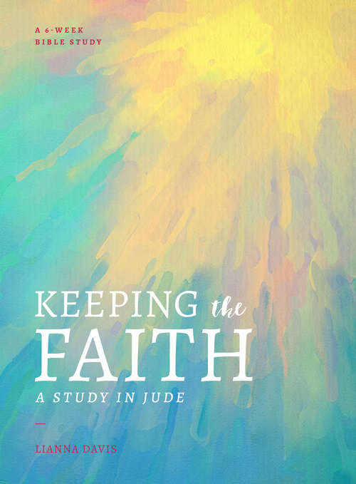 Keeping the Faith: A Study in Jude