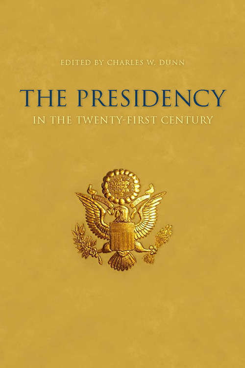 Book cover of The Presidency in the Twenty-First Century