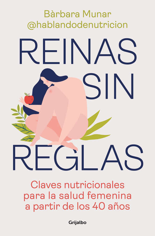 Book cover of Reinas sin reglas: Claves nutricionales para la salud femenina a partir de los 40 años