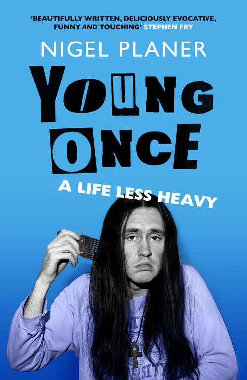 Book cover of Young Once: A Life Less Heavy
