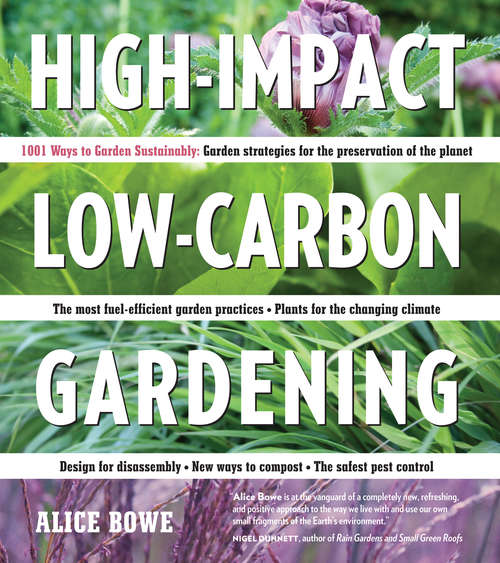 Book cover of High-Impact, Low-Carbon Gardening: 1001 Ways to Garden Sustainably