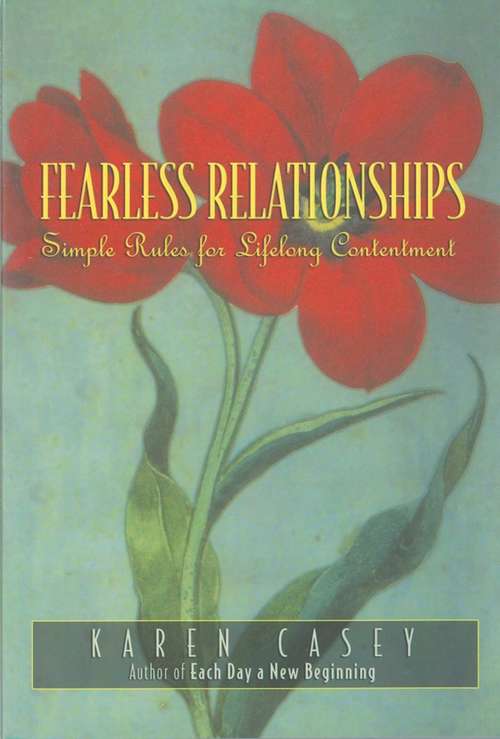 Fearless Relationships: Simple Rules for Lifelong Contentment