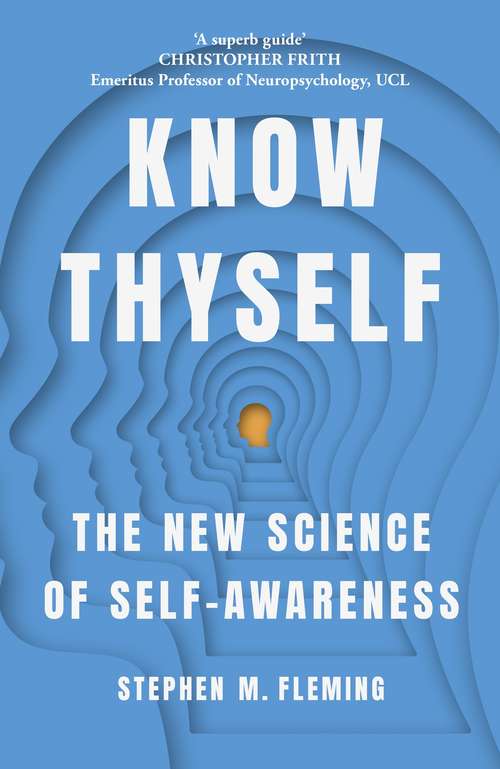 Book cover of Know Thyself: The New Science of Self-Awareness