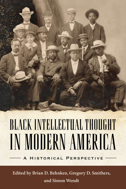 Book cover of Black Intellectual Thought in Modern America: A Historical Perspective (EPub Single) (Margaret Walker Alexander Series in African American Studies)