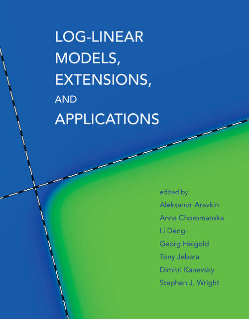 Book cover of Log-Linear Models, Extensions, and Applications (Neural Information Processing Series)