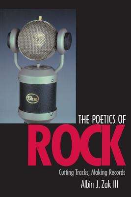 Book cover of The Poetics of Rock: Cutting Tracks, Making Records