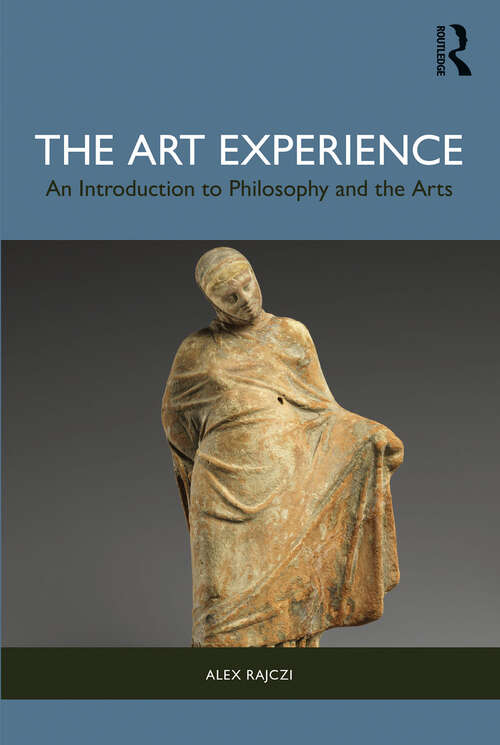 Book cover of The Art Experience: An Introduction to Philosophy and the Arts