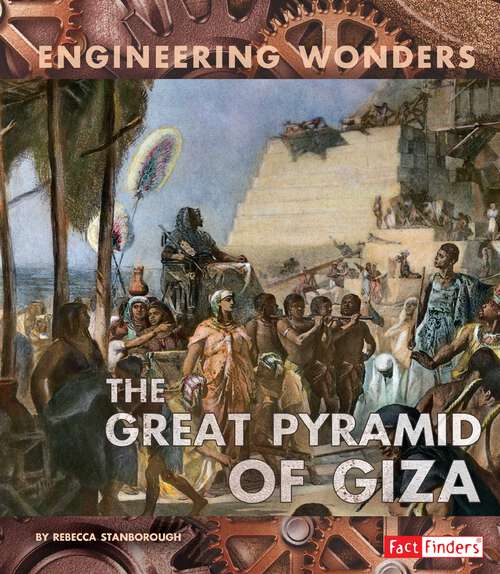 Book cover of The Great Pyramid of Giza (Engineering Wonders Ser.)