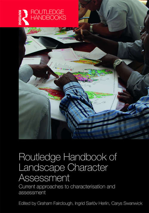 Book cover of Routledge Handbook of Landscape Character Assessment: Current Approaches to Characterisation and Assessment