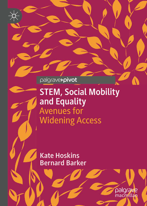 Book cover of STEM, Social Mobility and Equality: Avenues for Widening Access (1st ed. 2020)