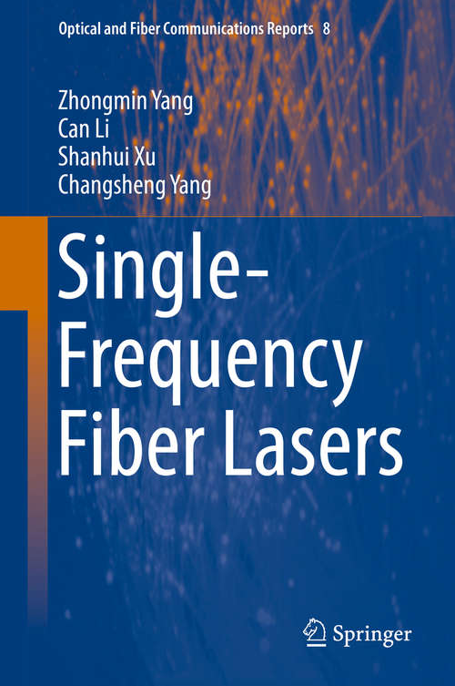 Single-Frequency Fiber Lasers (Optical and Fiber Communications Reports #8)