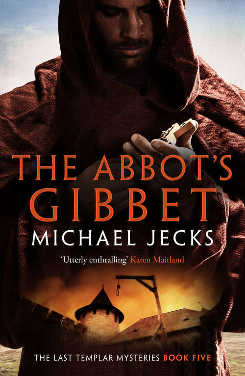 Book cover of The Abbot's Gibbet (Last Templar Mysteries)