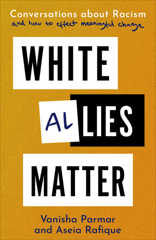 Book cover of White Allies Matter: Conversations about Racism and How to Effect Meaningful Change