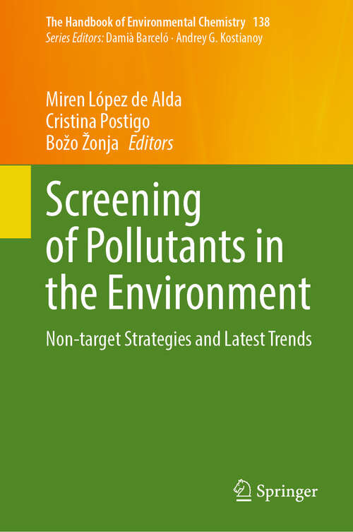 Book cover of Screening of Pollutants in the Environment: Non-target Strategies and Latest Trends (The Handbook of Environmental Chemistry #138)