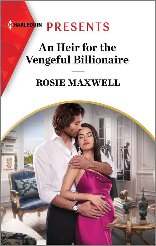 Book cover of An Heir for the Vengeful Billionaire (Original)