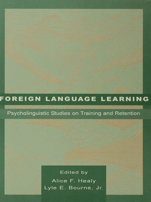 Foreign Language Learning: Psycholinguistic Studies on Training and Retention