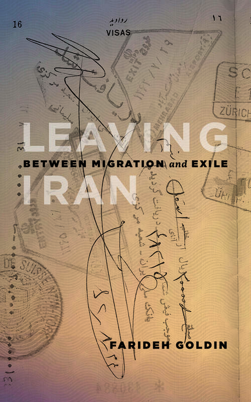 Book cover of Leaving Iran: Between Migration and Exile