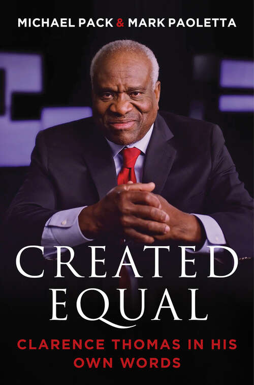 Book cover of Created Equal: Clarence Thomas in His Own Words