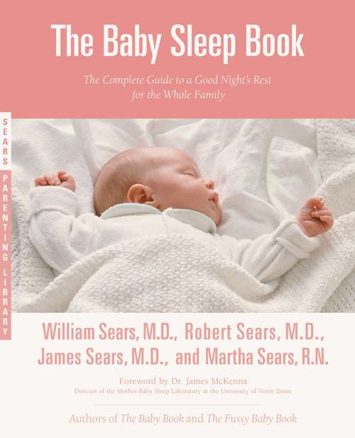 Book cover of The Baby Sleep Book: The Complete Guide to a Good Night's Rest for the Whole Family