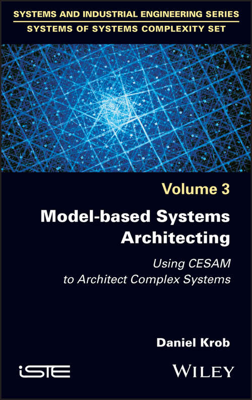 Model-based Systems Architecting: Using CESAM to Architect Complex Systems