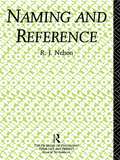 Naming and Reference: The Link of Word to Object (Problems of Philosophy)