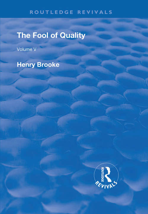 Book cover of The Fool of Quality: Volume 5 (Routledge Revivals)