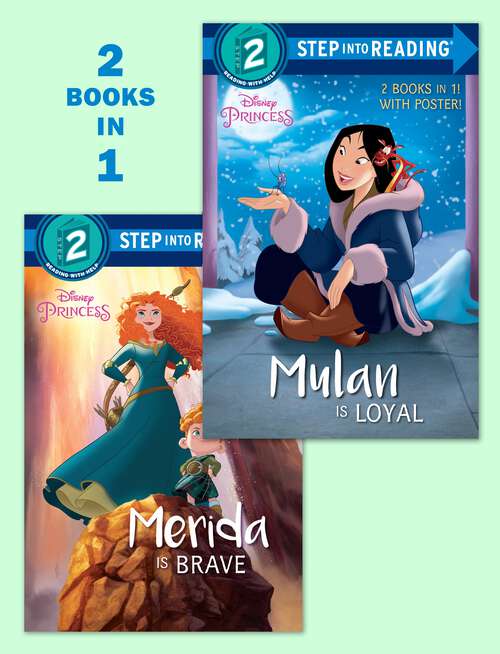 Book cover of Mulan Is Loyal/Merida Is Brave (Step into Reading)