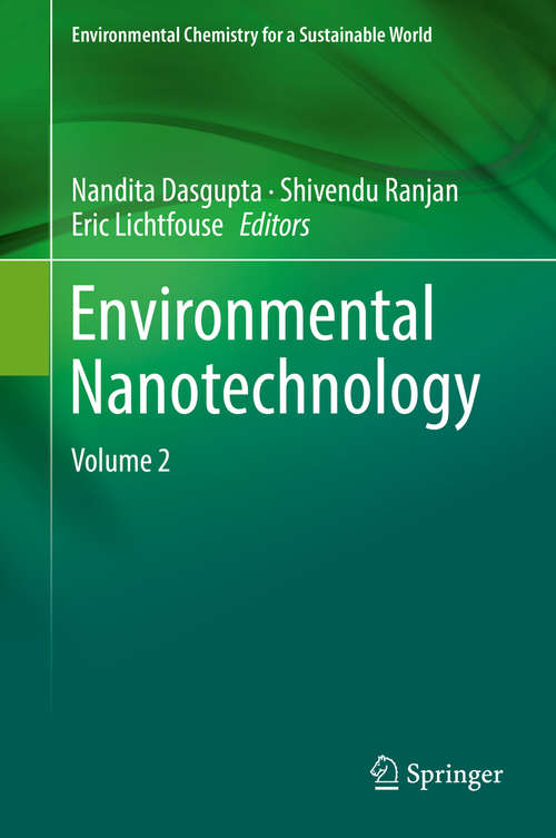 Environmental Nanotechnology: Volume 2 (Environmental Chemistry for a Sustainable World #21)