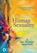 Handbook for Human Sexuality Counseling: A Sex Positive Approach