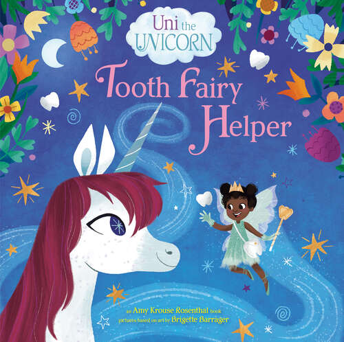 Book cover of Uni the Unicorn: Tooth Fairy Helper (Uni the Unicorn)