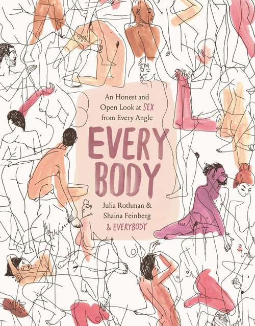 Book cover of Every Body: An Honest and Open Look at Sex from Every Angle