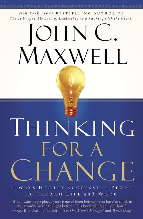 Book cover of Thinking for a Change: 11 Ways Highly Successful People Approach Life and Work