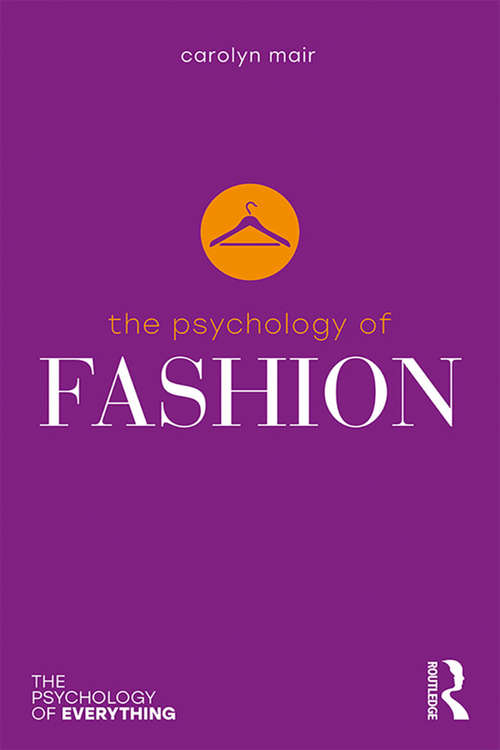 Book cover of The Psychology of Fashion (The Psychology of Everything)