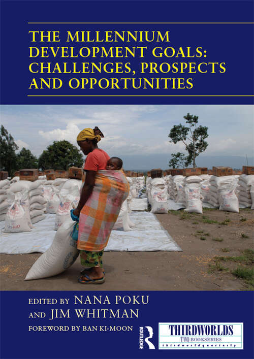 Book cover of The Millennium Development Goals: Challenges, Prospects and Opportunities (ISSN)