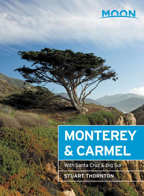 Book cover of Moon Monterey & Carmel