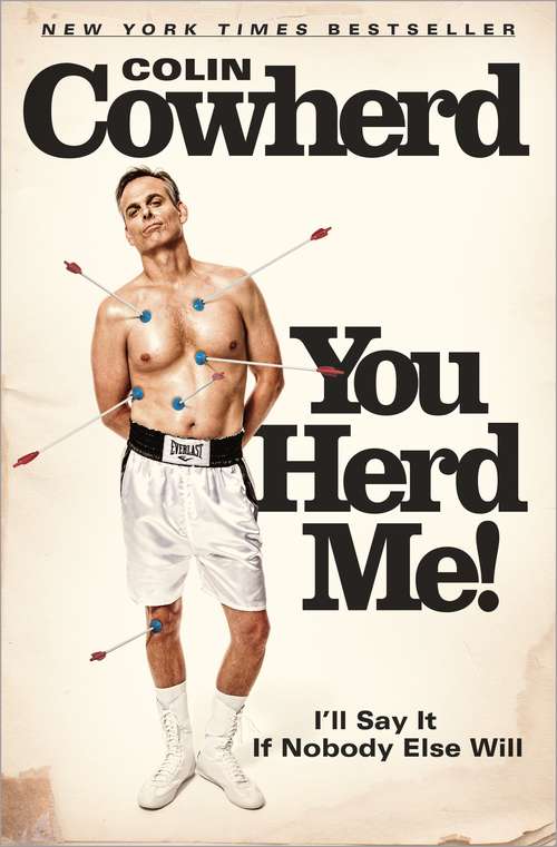 Book cover of You Herd Me!: I'll Say It If Nobody Else Will