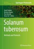 Solanum tuberosum: Methods and Protocols (Methods in Molecular Biology #2354)