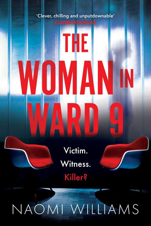 Book cover of The Woman in Ward 9: A completely addictive psychological thriller with a heart-pounding twist