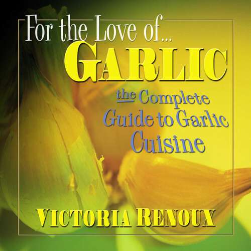 Book cover of For the Love of Garlic