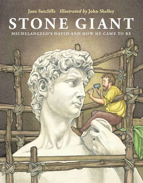 Book cover of Stone Giant: Michelangelo's David and How He Came to Be