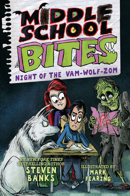 Book cover of Middle School Bites: Night of the Vam-Wolf-Zom (Middle School Bites)