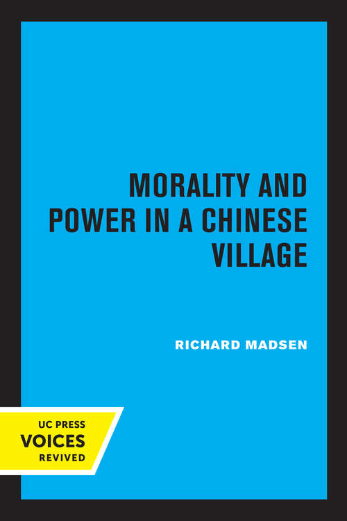 Book cover of Morality and Power in a Chinese Village