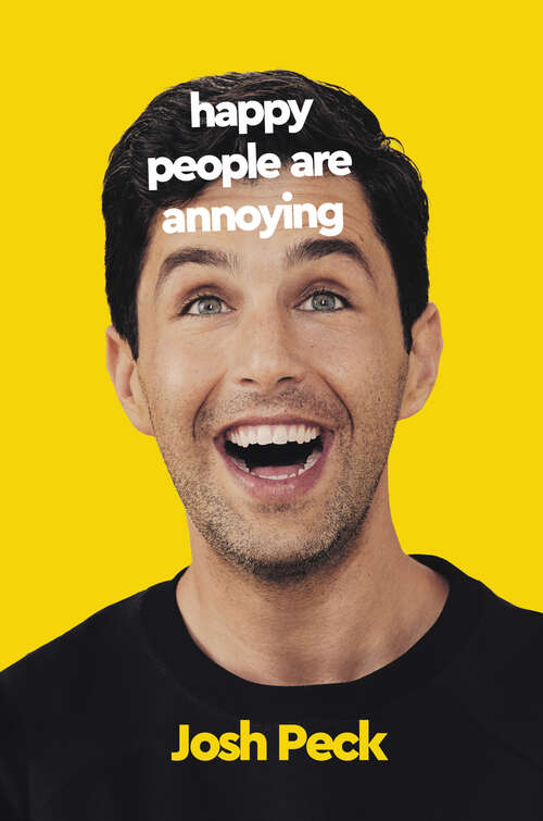 Book cover of Happy People Are Annoying