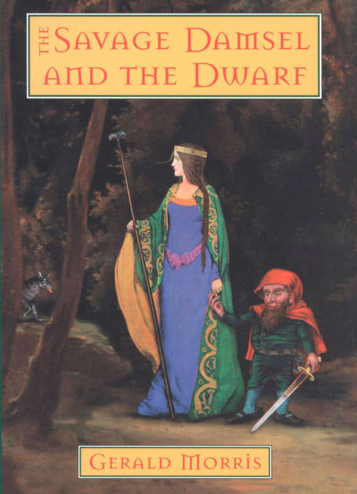 The Savage Damsel and the Dwarf (The Squire's Tales #3)