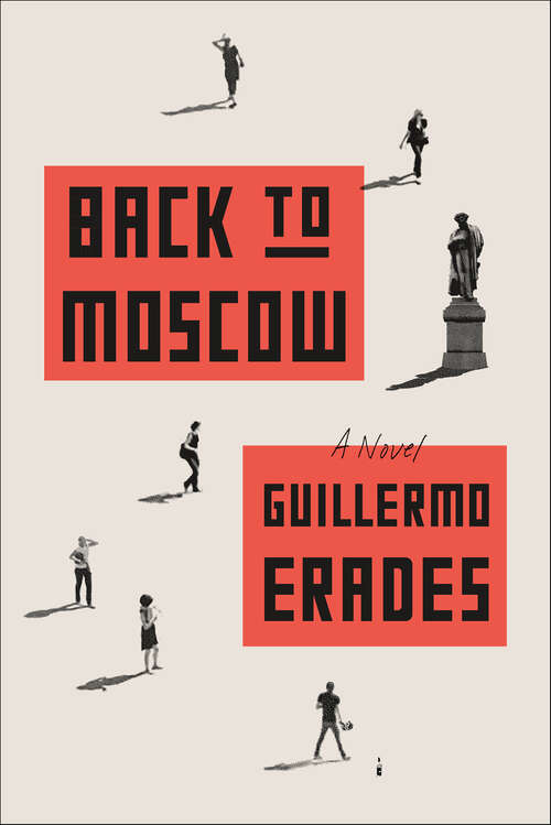 Book cover of Back to Moscow: A Novel