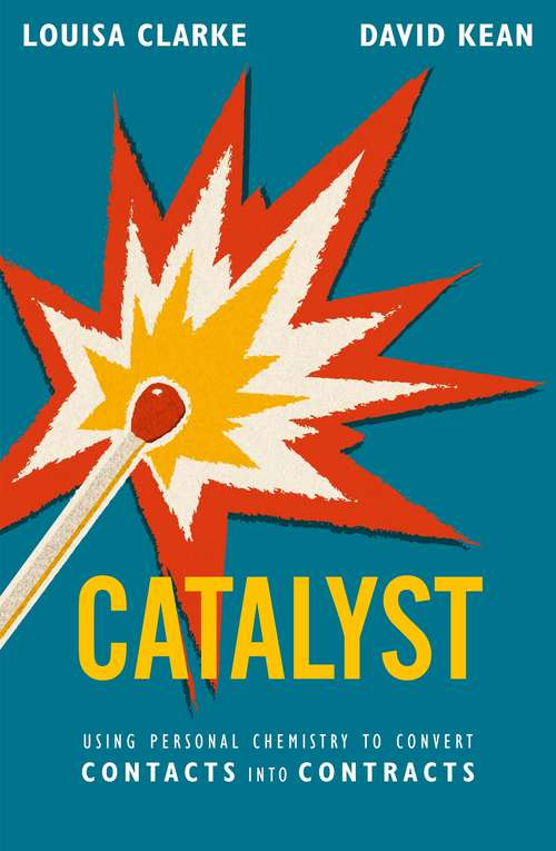 Catalyst: Using personal chemistry to convert contacts into contracts