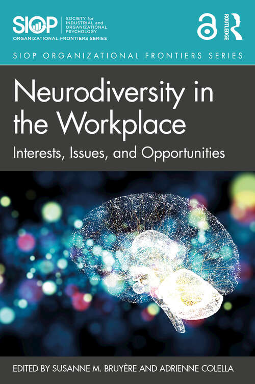Book cover of Neurodiversity in the Workplace: Interests, Issues, and Opportunities (SIOP Organizational Frontiers Series)
